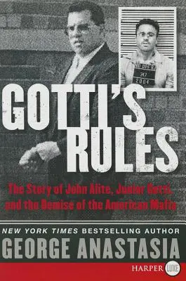 Gotti's Rules: Die Geschichte von John Alite, Junior Gotti und dem Untergang der amerikanischen Mafia - Gotti's Rules: The Story of John Alite, Junior Gotti, and the Demise of the American Mafia