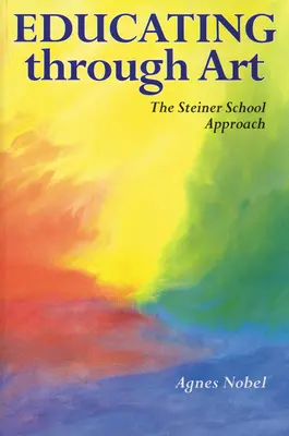 Erziehen durch Kunst: Der Ansatz der Steiner-Schule - Educating Through Art: The Steiner School Approach