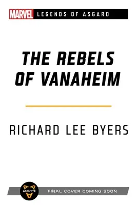 Die Rebellen von Vanaheim: Ein Marvel Legends of Asgard-Roman - The Rebels of Vanaheim: A Marvel Legends of Asgard Novel