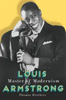 Louis Armstrong, Meister der Modernität - Louis Armstrong, Master of Modernism