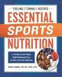 Grundlegende Sporternährung: Ein Leitfaden für optimale Leistung für jeden aktiven Menschen - Essential Sports Nutrition: A Guide to Optimal Performance for Every Active Person