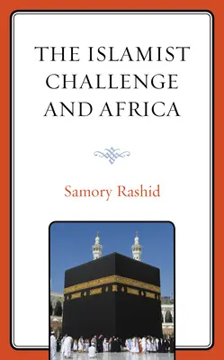 Die islamistische Herausforderung und Afrika - The Islamist Challenge and Africa