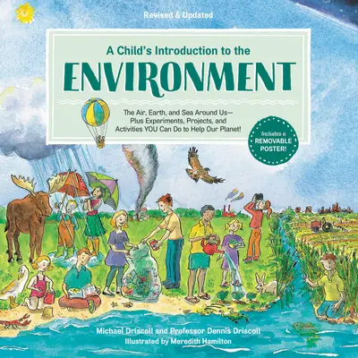 Eine kindgerechte Einführung in die Umwelt: Die Luft, die Erde und das Meer um uns herum - plus Experimente, Projekte und Aktivitäten, mit denen Sie unserem Plan helfen können - A Child's Introduction to the Environment: The Air, Earth, and Sea Around Us -- Plus Experiments, Projects, and Activities You Can Do to Help Our Plan