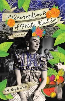 Das geheime Buch der Frida Kahlo - The Secret Book of Frida Kahlo