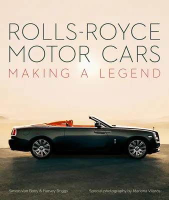 Rolls-Royce Motor Cars: Die Entstehung einer Legende - Rolls-Royce Motor Cars: Making a Legend