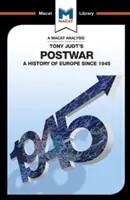 Eine Analyse von Tony Judt's Postwar: Eine Geschichte Europas seit 1945 - An Analysis of Tony Judt's Postwar: A History of Europe Since 1945