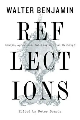 Reflexionen: Essays, Aphorismen, Autobiografische Schriften - Reflections: Essays, Aphorisms, Autobiographical Writings