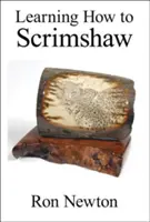 Lernen, wie man Scrimshaw macht - Learning How to Scrimshaw