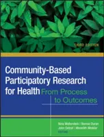 Community-Based Participatory Research for Health: Soziale und gesundheitliche Chancengleichheit vorantreiben - Community-Based Participatory Research for Health: Advancing Social and Health Equity