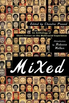 Gemischt: Eine Anthologie von Kurzgeschichten über die Erfahrung der Rassenvielfalt - Mixed: An Anthology of Short Fiction on the Multiracial Experience