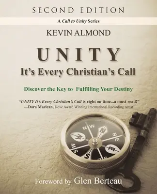 Einheit Es ist die Berufung eines jeden Christen: Entdecke den Schlüssel zur Erfüllung deines Schicksals - Unity It's Every Christian's Call: Discover the Key to Fulfilling Your Destiny