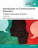 Einführung in Kommunikationsstörungen: Ein evidenzbasierter Ansatz für die gesamte Lebensspanne, Global Edition - Introduction to Communication Disorders: A Lifespan Evidence-Based Approach, Global Edition