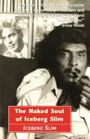 Die nackte Seele von Iceberg Slim - Naked Soul of Iceberg Slim