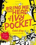 Bringt mir den Kopf von Ivy Pocket - Bring Me the Head of Ivy Pocket