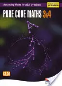 Fortschreitende Mathematik für AQA: Pure Core 3 & 4 2. Auflage (C3 & C4) - Advancing Maths for AQA: Pure Core 3 & 4  2nd Edition (C3 & C4)