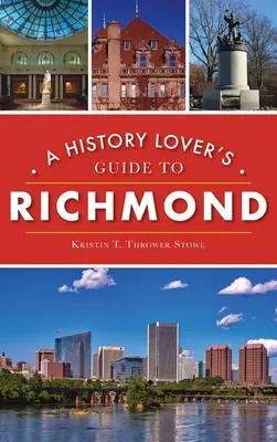 Leitfaden für Geschichtsliebhaber in Richmond - History Lover's Guide to Richmond