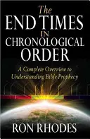 Die Endzeit in chronologischer Reihenfolge - The End Times in Chronological Order