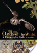 Eulen der Welt - Ein fotografischer Führer - Owls of the World - A Photographic Guide