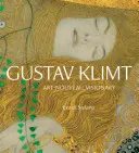 Gustav Klimt: Visionär des Jugendstils - Gustav Klimt: Art Nouveau Visionary