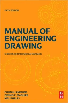 Handbuch des technischen Zeichnens: Britische und internationale Normen - Manual of Engineering Drawing: British and International Standards