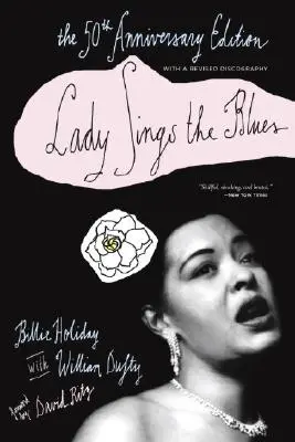 Lady Sings the Blues: Die 50-Jahr-Jubiläumsausgabe mit einer überarbeiteten Diskographie - Lady Sings the Blues: The 50th-Anniversay Edition with a Revised Discography