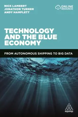 Technologie und die blaue Wirtschaft: Von der autonomen Schifffahrt bis zu Big Data - Technology and the Blue Economy: From Autonomous Shipping to Big Data