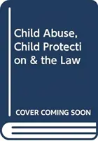 Kindesmissbrauch, Kinderschutz und das Gesetz - Child Abuse, Child Protection & the Law