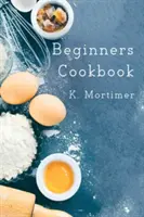 Kochbuch für Einsteiger - Beginners Cookbook
