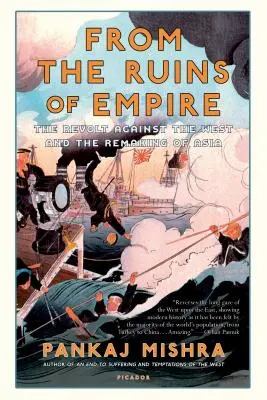 Aus den Ruinen des Imperiums: Die Revolte gegen den Westen und die Neugestaltung Asiens - From the Ruins of Empire: The Revolt Against the West and the Remaking of Asia