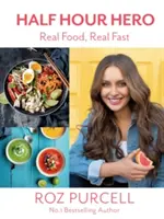 Half Hour Hero: Echtes Essen, echt schnell - Half Hour Hero: Real Food, Real Fast