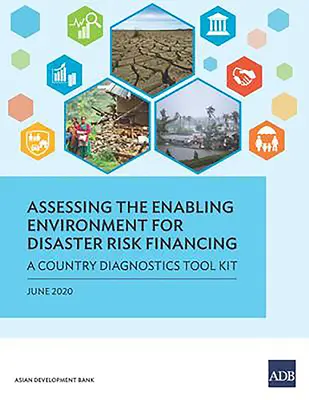 Bewertung der Rahmenbedingungen für die Katastrophenrisikofinanzierung: Ein Instrumentarium für die Länderdiagnose - Assessing the Enabling Environment for Disaster Risk Financing: A Country Diagnostics Toolkit