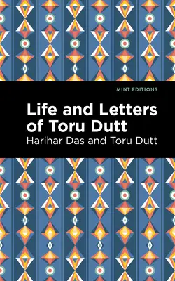 Leben und Briefe von Toru Dutt - Life and Letters of Toru Dutt