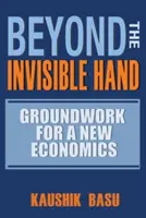 Jenseits der unsichtbaren Hand: Grundlagen für eine neue Ökonomie - Beyond the Invisible Hand: Groundwork for a New Economics