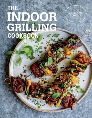 Das Kochbuch zum Grillen für drinnen - The Indoor Grilling Cookbook