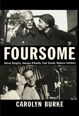Vierer: Alfred Stieglitz, Georgia O'Keeffe, Paul Strand, Rebecca Salsbury - Foursome: Alfred Stieglitz, Georgia O'Keeffe, Paul Strand, Rebecca Salsbury