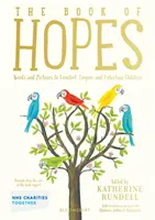 Das Buch der Hoffnungen: Worte und Bilder zum Trösten, Inspirieren und Unterhalten - The Book of Hopes: Words and Pictures to Comfort, Inspire and Entertain