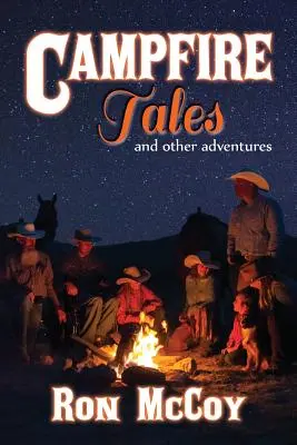 Lagerfeuer-Geschichten: Und andere Abenteuer - Campfire Tales: And Other Adventures
