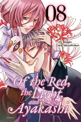 Von der Roten, dem Licht und dem Ayakashi, Band 8 - Of the Red, the Light, and the Ayakashi, Vol. 8