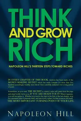 Denk nach und werde reich - Napoleon Hills dreizehn Schritte zum Reichtum - Think and Grow Rich - Napoleon Hill's Thirteen Steps Toward Riches