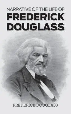 Bericht über das Leben von Frederick Douglass - Narrative of the Life of Frederick Douglass