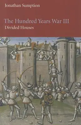 Der Hundertjährige Krieg, Band 3: Geteilte Häuser - The Hundred Years War, Volume 3: Divided Houses