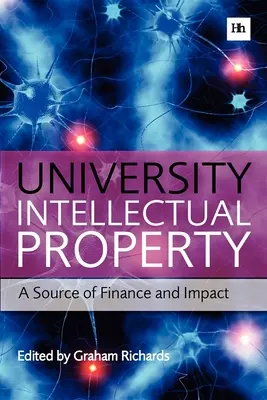 Geistiges Eigentum an Universitäten: Eine Quelle der Finanzierung und des Einflusses - University Intellectual Property: A Source of Finance and Impact