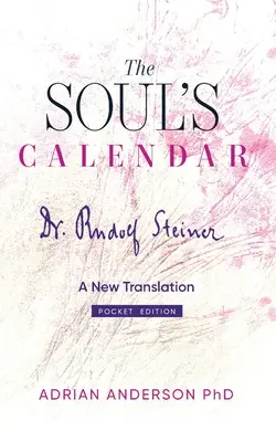 Der Kalender der Seele: Eine neue Übersetzung - Taschenausgabe - The Soul's Calendar: A New Translation - Pocket Edition