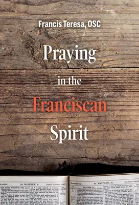 Beten im franziskanischen Geist - Praying in the Franciscan Spirit