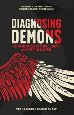 Dämonen diagnostizieren: Eine Einführung in Geisteskrankheiten und geistliche Kampfführung - Diagnosing Demons: An Introduction to Mental Illness and Spiritual Warfare