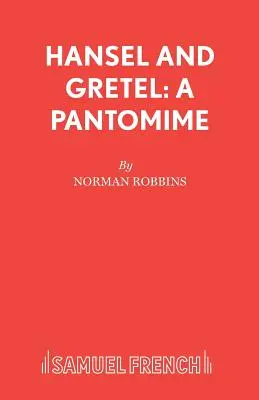 Hänsel und Gretel: Eine Pantomime - Hansel and Gretel: A Pantomime