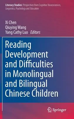 Leseentwicklung und -schwierigkeiten bei ein- und zweisprachigen chinesischen Kindern - Reading Development and Difficulties in Monolingual and Bilingual Chinese Children