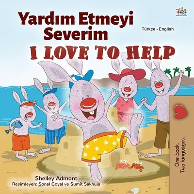 Ich liebe es zu helfen (Türkisch Englisch Zweisprachiges Kinderbuch) - I Love to Help (Turkish English Bilingual Children's Book)