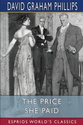 Der Preis, den sie zahlte (Esprios Classics) - The Price She Paid (Esprios Classics)