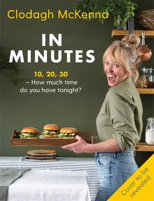 In Minutenschnelle: 10, 20, 30 - Wie viel Zeit haben Sie heute Abend? - In Minutes: 10, 20, 30 - How Much Time Do You Have Tonight?